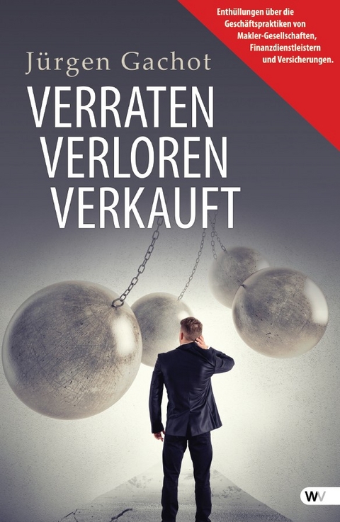 Verraten, Verloren, Verkauft - J&uuml;rgen Gachot