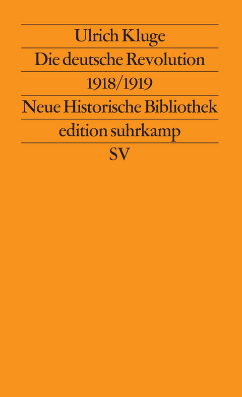 Die deutsche Revolution 1918/1919 - Ulrich Kluge