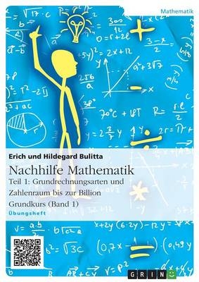Nachhilfe Mathematik - Teil 1: Grundrechnungsarten und Zahlenraum bis zur Billion