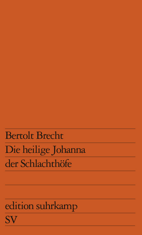 Die heilige Johanna der Schlachth&ouml;fe - Bertolt Brecht