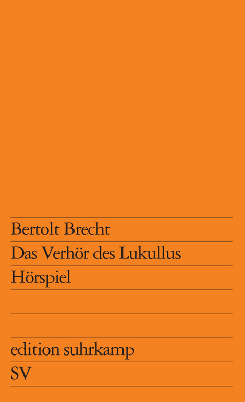Das Verh&ouml;r des Lukullus - Bertolt Brecht