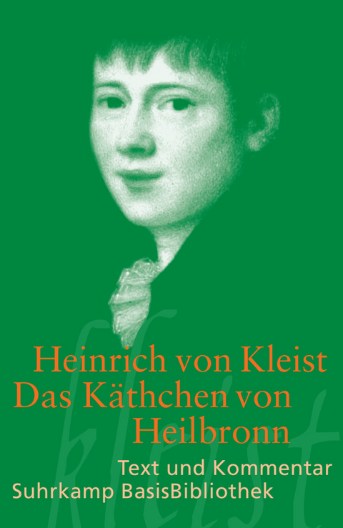 Das K&auml;thchen von Heilbronn oder Die Feuerprobe - Heinrich von Kleist