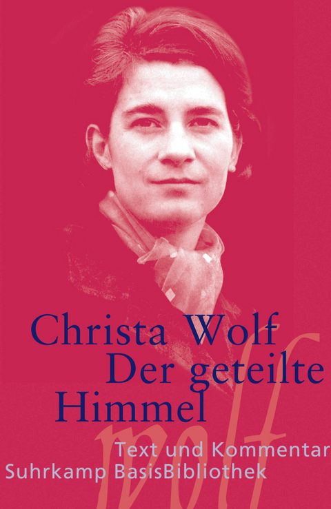 Der geteilte Himmel - Christa Wolf