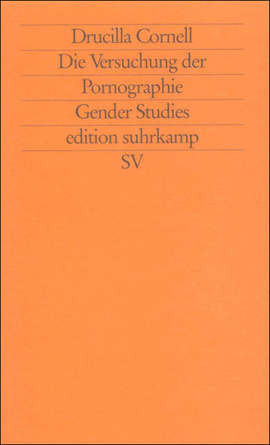 Die Versuchung der Pornographie - Drucilla Cornell