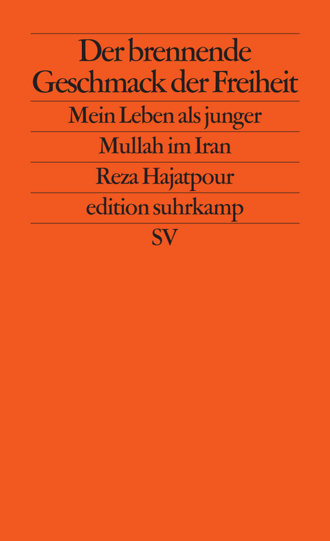 Der brennende Geschmack der Freiheit - Reza Hajatpour