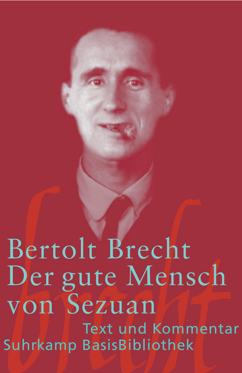 Der gute Mensch von Sezuan - Bertolt Brecht