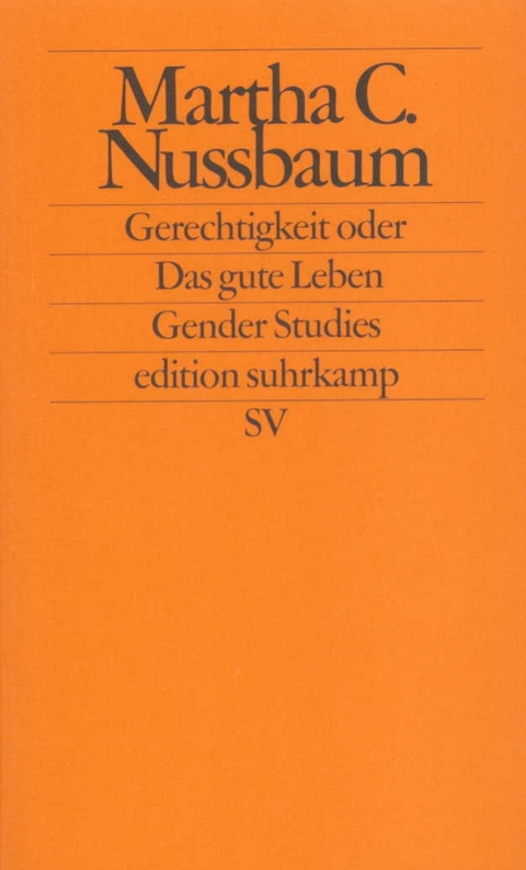 Gerechtigkeit oder Das gute Leben - Martha C. Nussbaum