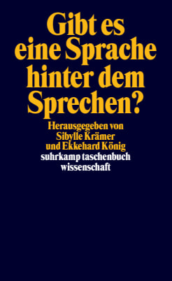 Gibt es eine Sprache hinter dem Sprechen? - 