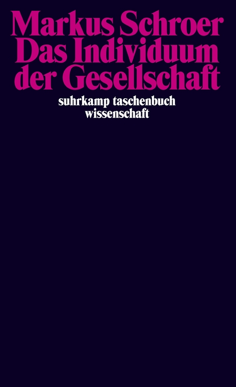 Das Individuum der Gesellschaft - Markus Schroer