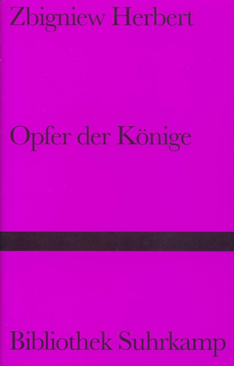 Opfer der K&ouml;nige - Zbigniew Herbert