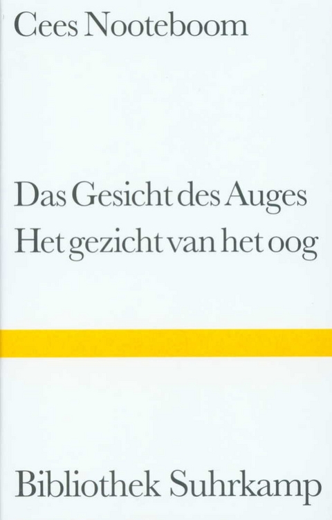 Das Gesicht des Auges. Het gezicht van het oog - Cees Nooteboom