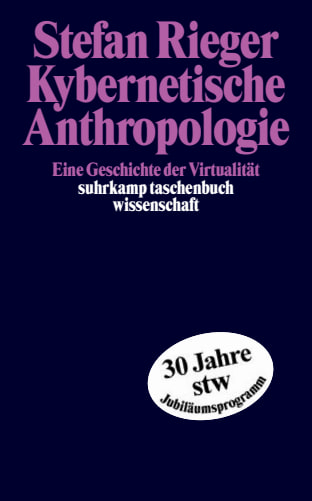 Kybernetische Anthropologie - Stefan Rieger