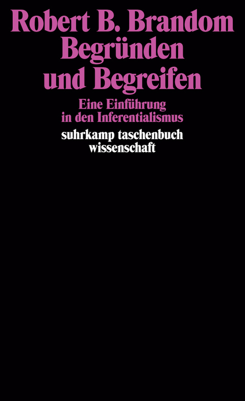 Begr&uuml;nden und Begreifen - Robert B. Brandom