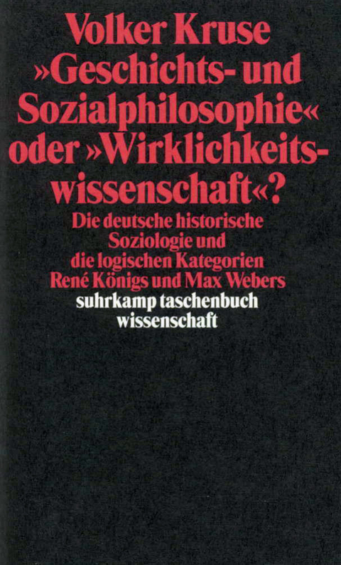 &raquo;Geschichts- und Sozialphilosophie&laquo; oder &raquo;Wirklichkeitswissenschaft&laquo;? - Volker Kruse