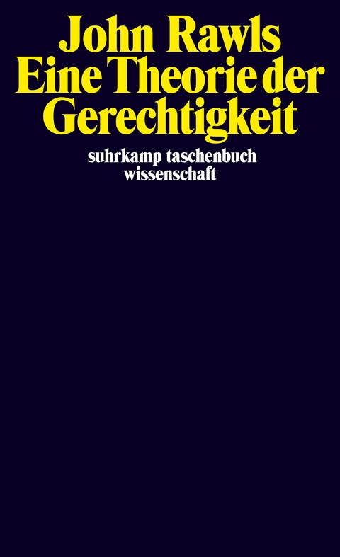 Eine Theorie der Gerechtigkeit - John Rawls