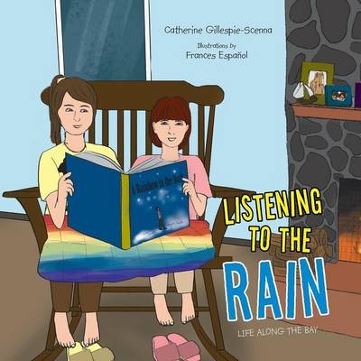 Listening to the Rain - Catherine Gillespie-Scenna