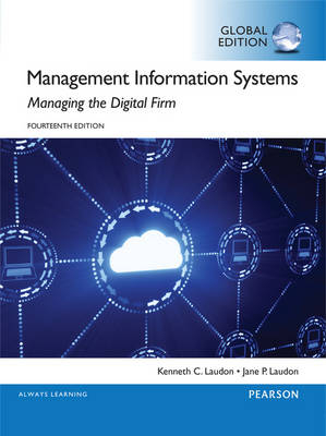 Management Information Systems with MyMISLab, Global Edition - Kenneth C. Laudon, Jane P. Laudon