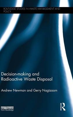 Decision-making and Radioactive Waste Disposal -  Gerry Nagtzaam, Washington DC Andrew (Embassy of Australia  USA) Newman
