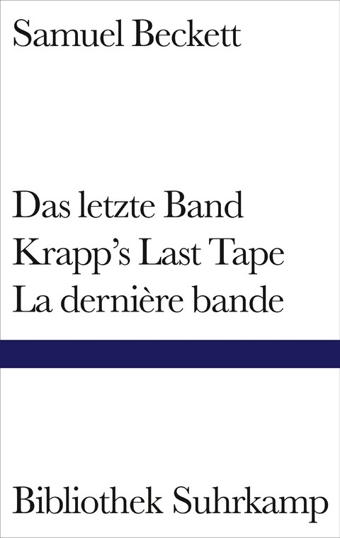 Das letzte Band. Krapp's Last Tape. La derni&egrave;re bande - Samuel Beckett