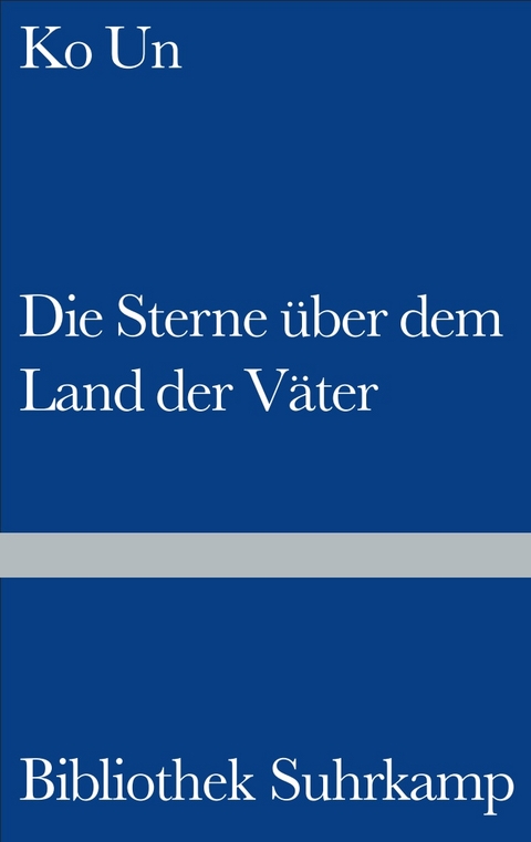 Die Sterne &uuml;ber dem Land der V&auml;ter - Ko Un