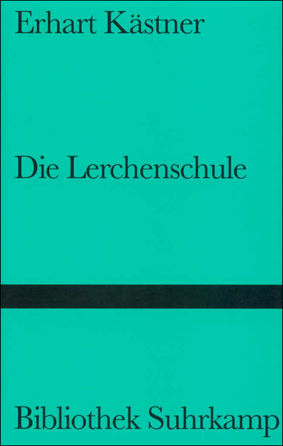 Die Lerchenschule - Erhart K&auml;stner