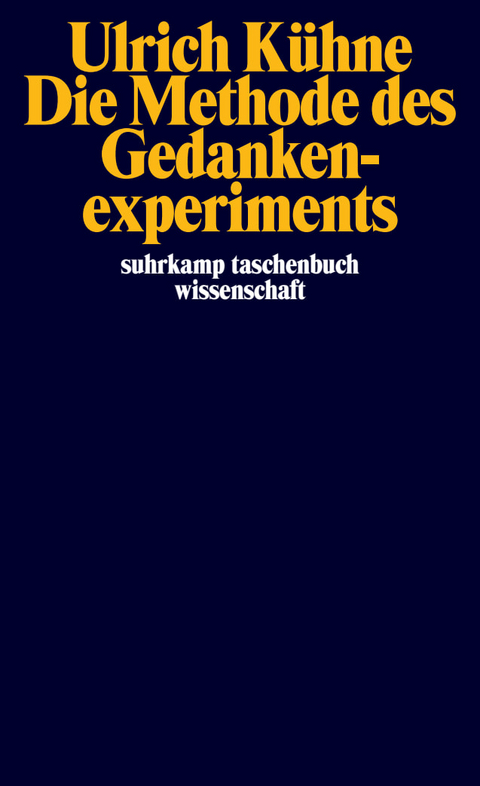 Die Methode des Gedankenexperiments - Ulrich K&uuml;hne