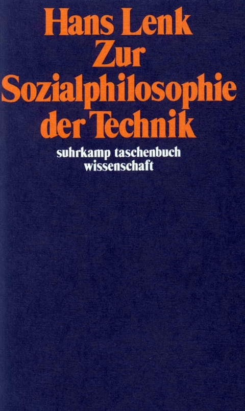 Zur Sozialphilosophie der Technik - Hans Lenk
