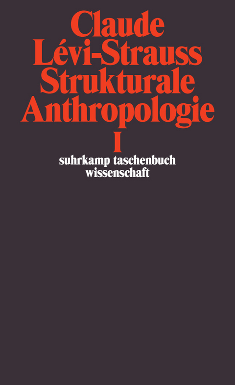 Strukturale Anthropologie I - Claude L&eacute;vi-Strauss