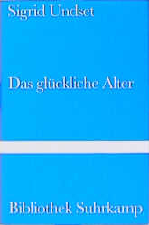 Das gl&uuml;ckliche Alter - Sigrid Undset