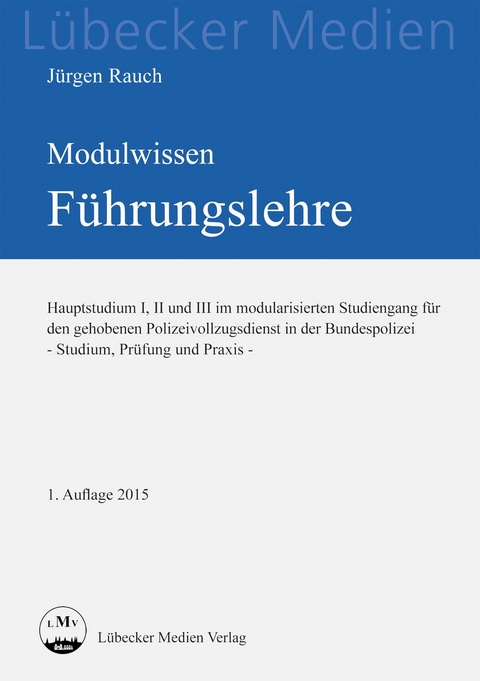 MODULWISSEN F&uuml;hrungslehre - J&uuml;rgen Rauch