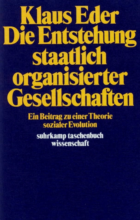 Die Entstehung staatlich organisierter Gesellschaften - Klaus Eder