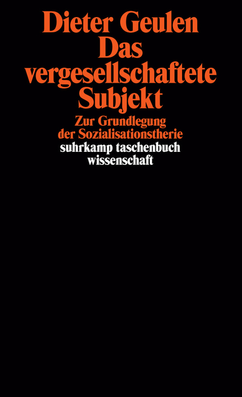 Das vergesellschaftete Subjekt - Dieter Geulen