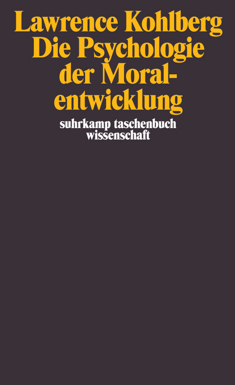 Die Psychologie der Moralentwicklung - Lawrence Kohlberg