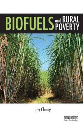 Biofuels and Rural Poverty -  Joy Clancy