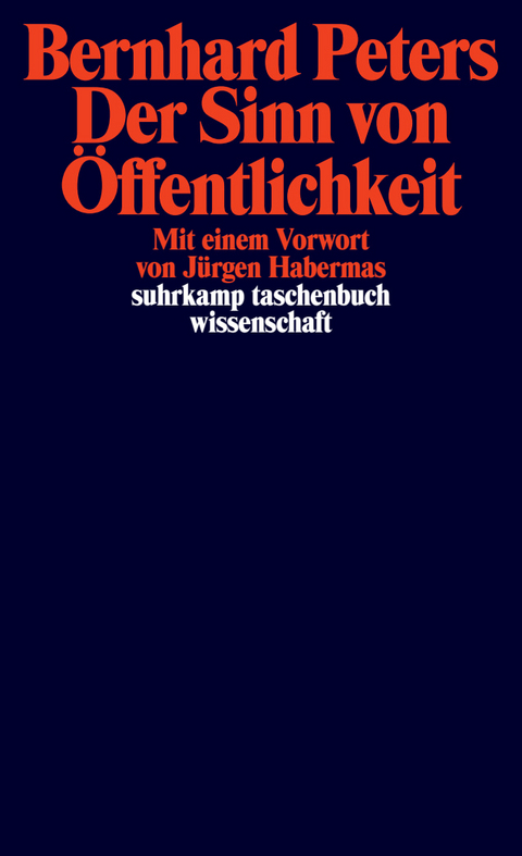 Der Sinn von &Ouml;ffentlichkeit - Bernhard Peters