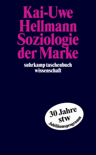 Soziologie der Marke - Kai-Uwe Hellmann
