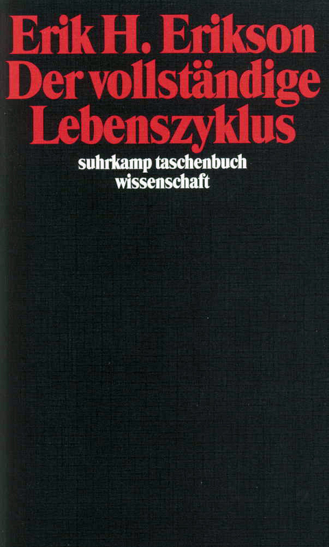 Der vollst&auml;ndige Lebenszyklus - Erik H. Erikson