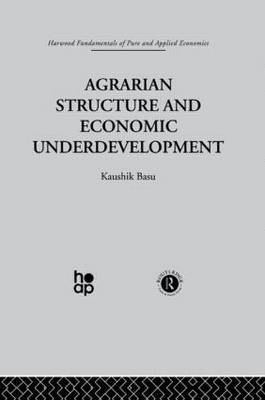Agrarian Structure and Economic Underdevelopment -  K. Basu