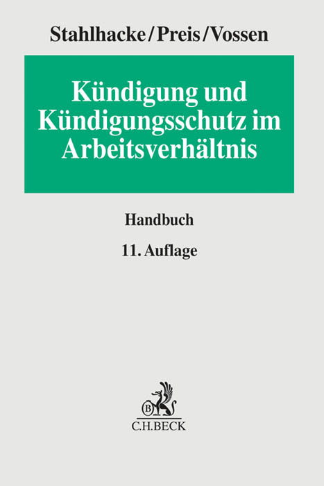 K&uuml;ndigung und K&uuml;ndigungsschutz im Arbeitsverh&auml;ltnis - Eugen Stahlhacke, Ulrich Preis, Reinhard Vossen
