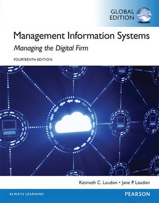 Management Information Systems, Global Edition - Kenneth C. Laudon, Jane P. Laudon