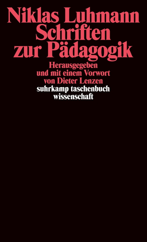 Schriften zur P&auml;dagogik - Niklas Luhmann