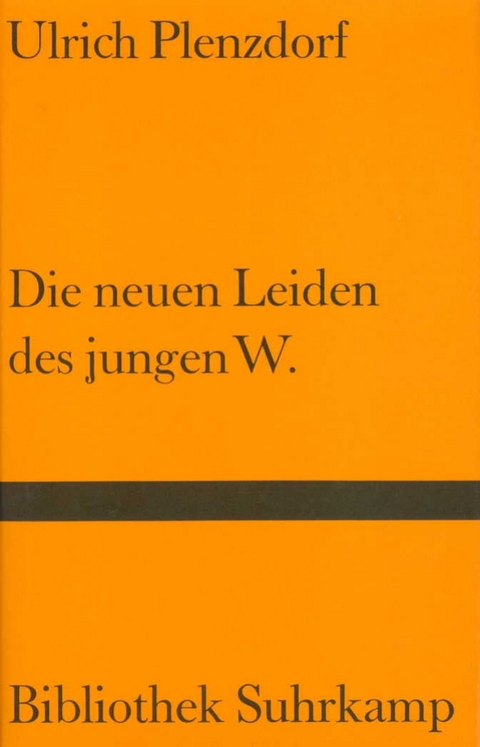 Die neuen Leiden des jungen W - Ulrich Plenzdorf