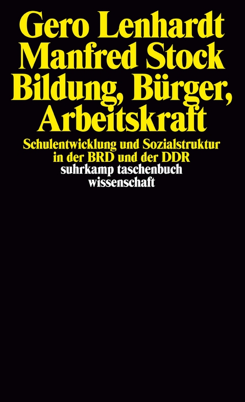 Bildung, B&uuml;rger, Arbeitskraft - Gero Lenhardt, Manfred Stock