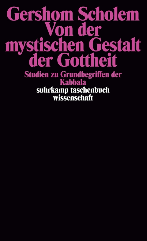 Von der mystischen Gestalt der Gottheit - Gershom Scholem