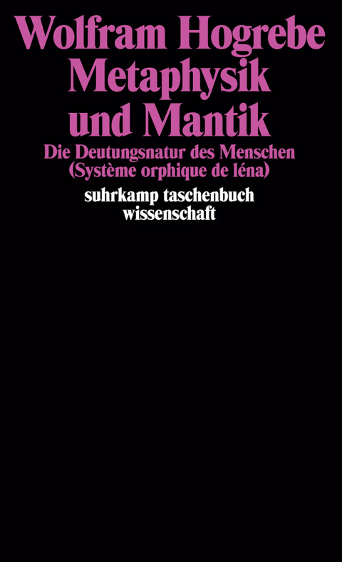 Metaphysik und Mantik - Wolfram Hogrebe