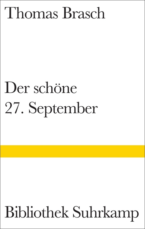 Der sch&ouml;ne 27. September - Thomas Brasch