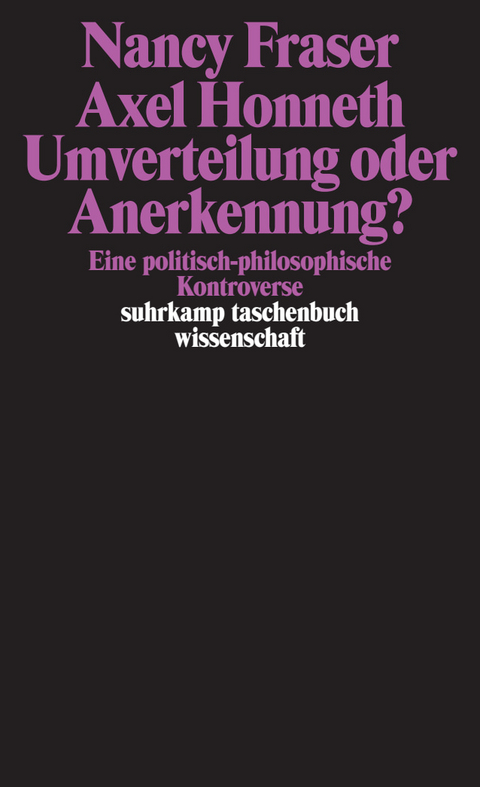 Umverteilung oder Anerkennung? - Axel Honneth, Nancy Fraser