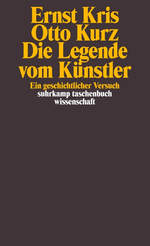 Die Legende vom K&uuml;nstler - Ernst Kris, Otto Kurz