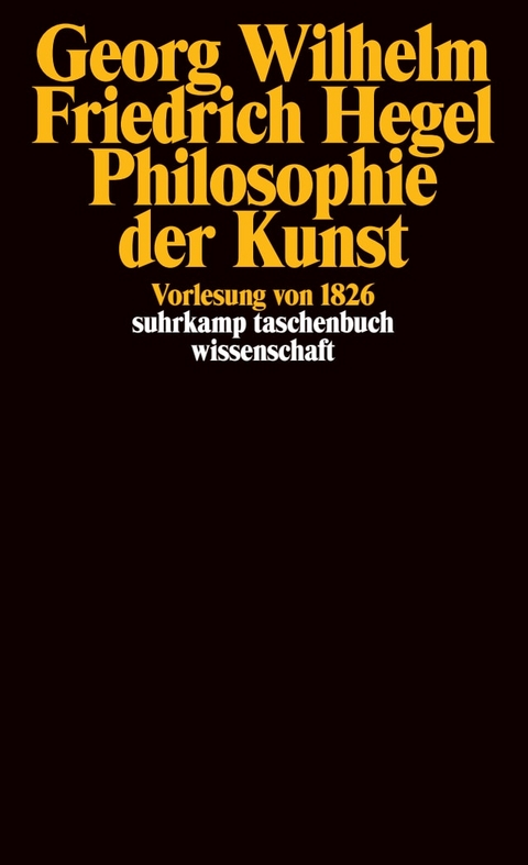 Philosophie der Kunst - Georg Wilhelm Friedrich Hegel