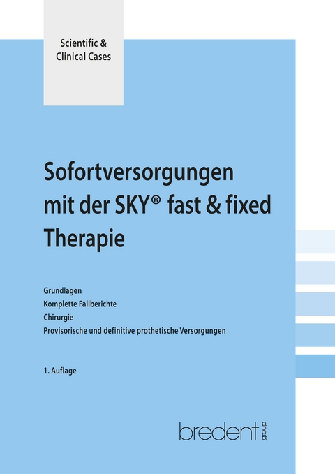 Sofortversorgung mit der SKY fast & fixed Therapie